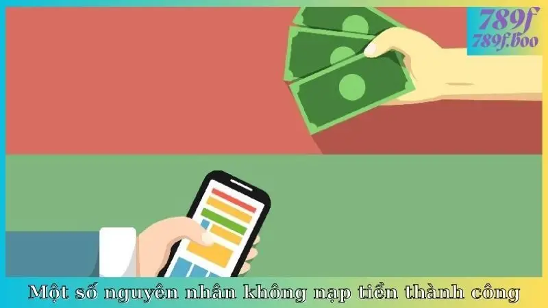 Một số nguyên nhân không nạp tiền thành công