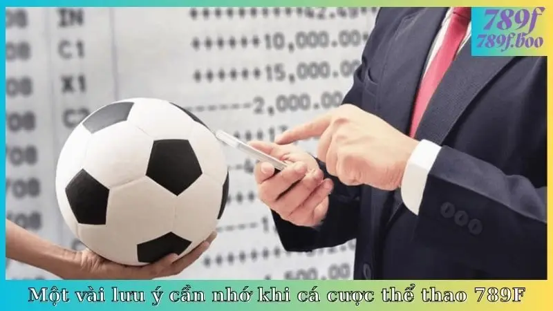 Một vài lưu ý cần nhớ khi cá cược thể thao 789F