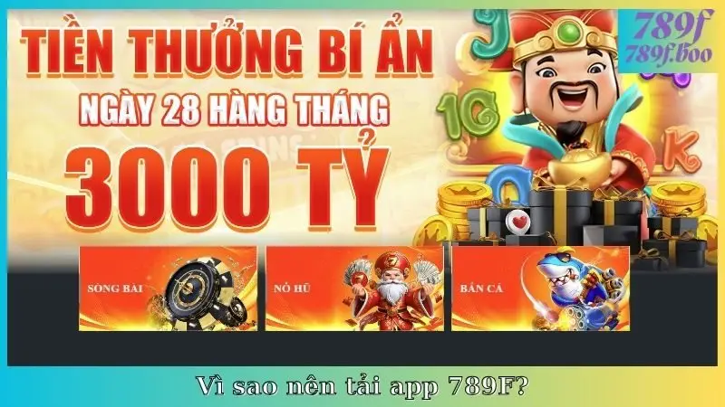 Vì sao nên tải app 789F?
